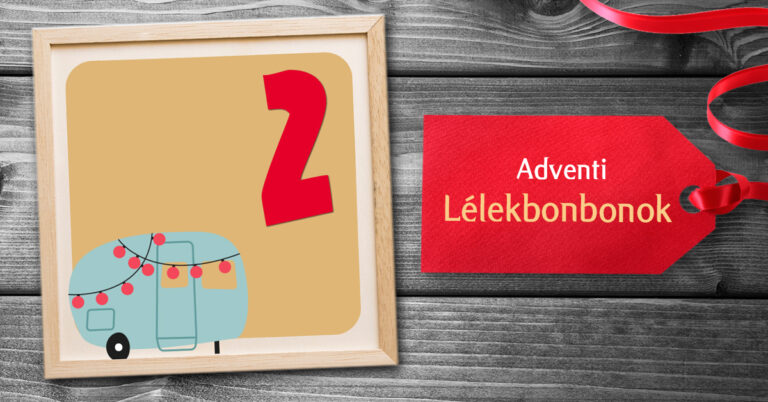 Hétindító gondolat – Adventi Lélekbonbon #2