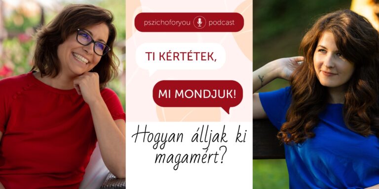 Hogyan álljak ki magamért? – Indul a Pszichoforyou Lélekerősítő Podcast 3. évada!