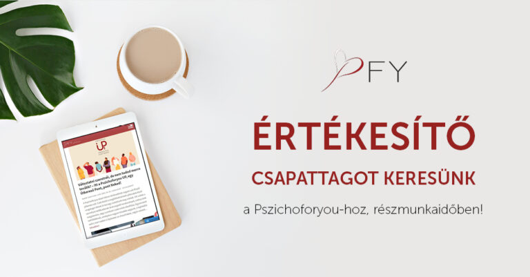 Pszichoforyou álláshirdetés – B2B és médiatartalom értékesítő kollégát keresünk!