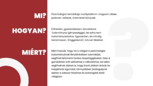 Mi? Pszichológiai tematikájú multiplatform: magazin cikkek, podcast-adások, önismereti könyvek. Hogyan? Érthetően, gyakorlatiasan, közvetlenül. Tudományos igényességgel, de soha nem tudományoskodva. Egyszerűen, de mindig tartalmasan. (Függetlenül). Szívvel-lélekkel. Miért? Mert hisszük, hogy ha a világot a pszichológia tudományának fénytörésében szemléljük, segíthet felismerni fontos összefüggéseket. Ezek a gondolatok erőt adhatnak a változáshoz, és talán segíthetnek abban is, hogy kicsit jobban értsük és megértsük egymást, könnyebben boldoguljunk ebben a sokszor felszínes és szorongást keltő világban.