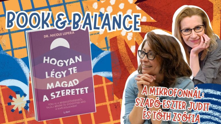 „A legfontosabb kapcsolatom az, amit önmagammal ápolok” – Nicole LePera könyvét ajánljuk – Book & Balance Podcast